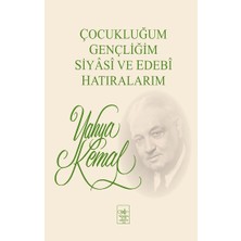 Fetih Cemiyeti Yayınları Çocukluğum, Gençliğim, Siyasi ve Edebi Hatıralarım