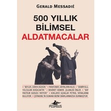 Pegasus Yayınları 500 Yıllık Bilimsel Aldatmacalar