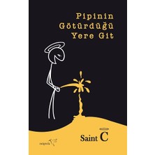 Pipinin Götürdüğü Yere Git