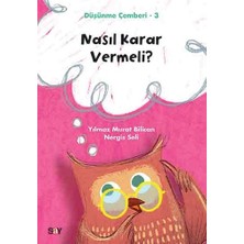 Say Nasıl Karar Vermeli? - Düşünme Çemberi 3