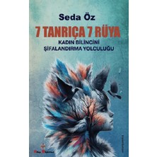 Kitap Müptelası Yayınları 7 Tanrıça 7 Rüya Kadın Bilincini Şifanlandırma Yolculuğu