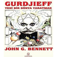 Universal Gurdjieff: Yeni Bir Dünya Yaratmak
