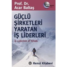 Remzi Kitabevi Güçlü Şirketleri Yaratan Iş Liderleri Iş Liderlerinin El Kitabı