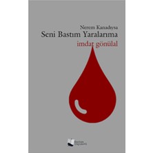 Karina Yayınevi Nerem Kanadıysa Seni Bastım Yaralarıma