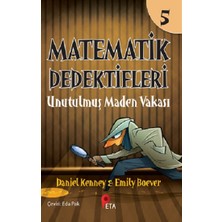 Peta Kitap Matematik Dedektifleri 5 : Unutulmuş Maden Vakası