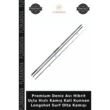 Floranova Premium Deniz Avı Hibrit Uçlu Hızlı Kamış Kali Kunnan Longshot Surf Olta Kamışı