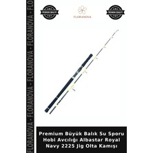 Floranova Premium Büyük Balık Su Sporu Hobi Avcılığı Albastar Royal Navy 2225 Jig Olta Kamışı