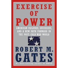 Str Store Exercise Of Power: American Failures, Successes, And A New Path Forward In The Post-Cold War World