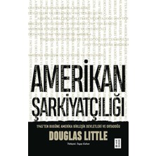 Str Store Amerikan Şarkiyatçılığı - 1945’TEN Bugüne Amerika Birleşik Devletleri ve Ortadoğu