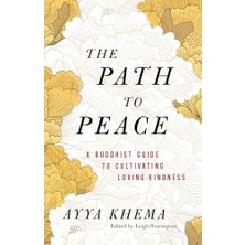 Str Store The Path To Peace: A Buddhist Guide To Cultivating Loving-Kindness