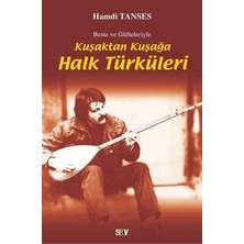Say Beste ve Güfteleriyle Kuşaktan Kuşağa Halk Türküleri