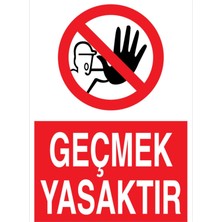 Vera Concept Store Geçmek Yasaktır Uyarı Tabelası - 35X50 Foreks - Gç3