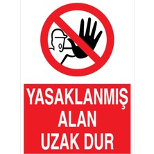 Vera Concept Store Yasaklanmış Alan Uzak Dur Uyarı Tabelası - 35X50 Alüminyum Kompozit Panel - YAS58