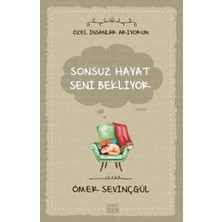 Sonsuz Hayat Seni Bekliyor- Özel Insanlar Arıyorum
