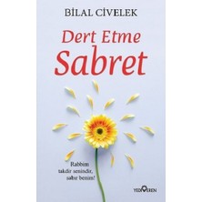 Yediveren Dert Etme Sabret