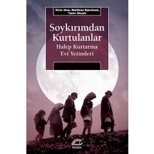 İletişim Yayınları Soykırımdan Kurtulanlar Halep Kurtarma Evi Yetimleri