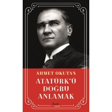 Kırk Yayınevi Atatürk’ü Doğru Anlamak