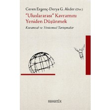 Heretik Yayınları "uluslararası" Kavramını Yeniden Düşünmek (Kuramsal ve Yöntemsel Tartışmalar)