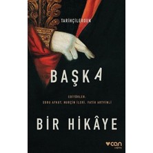 Can Yayınları Tarihçilerden Başka Bir Hikaye