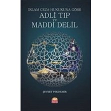 Nobel Bilimsel Eserler Islam Ceza Hukukuna Göre Adli Tıp ve Maddi Delil