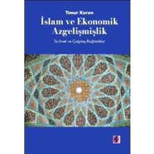 Efil Yayınevi Islam ve Ekonomik Azgelişmişlik: Tarihsel ve Çağdaş Bağlantılar