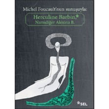 Sel Yayıncılık Herculine Barbin Namıdiğer Alexina B.