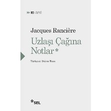 Sel Yayıncılık Uzlaşı Çağına Notlar