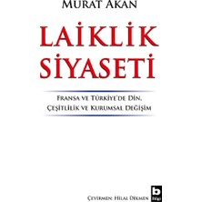 Bilgi Yayınevi Laiklik Siyaseti Fransa ve Türkiye’de Din, Çeşitlilik ve Kurumsal Değişim