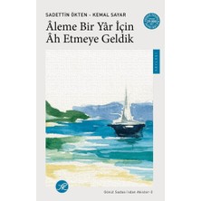 Aleme Bir Yar Için Ah Etmeye Geldik / Gönül Sadası’ndan Akisler-3