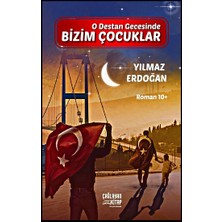 Çağlayan Kitap O Destan Gecesinde Bizim Çocuklar