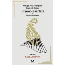 Arkadaş Yayınları Avrupa ve Azerbaycan Bestecilerinden Piyano Eserleri ve Teknik Alıştırmalar