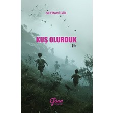 Efsun Yayıncılık Kuş Olurduk