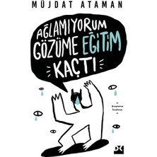 Doğan Kitap Ağlamıyorum Gözüme Eğitim Kaçtı
