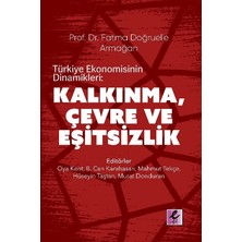 Efil Yayınevi Prof. Dr. Fatma Doğruel'e Armağan Türkiye Ekonomisinin Dinamikleri:  Kalkınma, Çevre ve Eşitsizlik