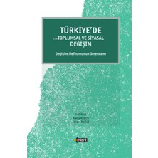Orient Yayınları Türkiye’de Toplumsal ve Siyasal Değişim;değişim Mefhumunun Serencamı