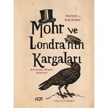 Kor Kitap Mohr ve Londra'nın Kargaları - Bir Karl Marx Romanı