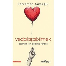 Yediveren Vedalaşabilmek