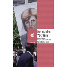 Str Store Merkez’den “uç”lara: Neoliberal Dönemde Türkiye’de Sağ Siyaset (1983-2002)