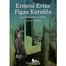 Str Store Ermeni Evine Figan Kuruldu: 1915 Destanları ve Halep