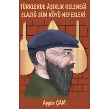 Platanus Publishing Türklerde Aşıklık Geleneği Elazığ Sün Köyü Nefesleri