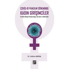 Gazi Kitabevi Covid-19 Pandemi Döneminde Kadın Girişimciler Yerelden Bakışla Pandemi Algısı, Sorunlar ve Beklentiler
