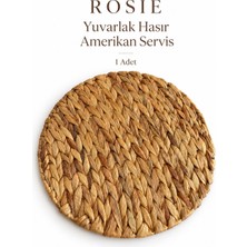 Rosie Rosıe Yuvarlak Hasır Amerikan Servis 1 Adet