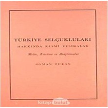 Str Store Türkiye Selçukluları Hakkında Resmi Vesikalar: Metin, Tercüme ve Araştırmalar