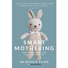 Str Store Smart Mothering: What Science Says About Caring For Your Baby And Yourself