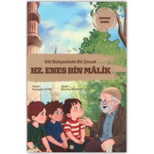 Gül Bahçesinde Bir Çocuk                             Hz. Enes Bin Malik