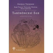 Ege: Eski Yunan Toplumu Üstüne Incelemeler-1