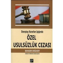 Gazi Kitabevi Danıştay Kararları Işığında Özel Usulsüzlük Cezası