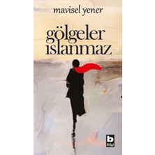 Bilgi Yayınevi Gölgeler Islanmaz