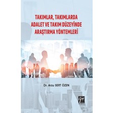 Gazi Kitabevi Takımlar, Takımlarda Adalet ve Takım Düzeyinde Araştırma Yöntemleri