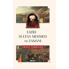 Alfa Yayınları Fatih Sultan Mehmed ve Zamanı (Ciltli)